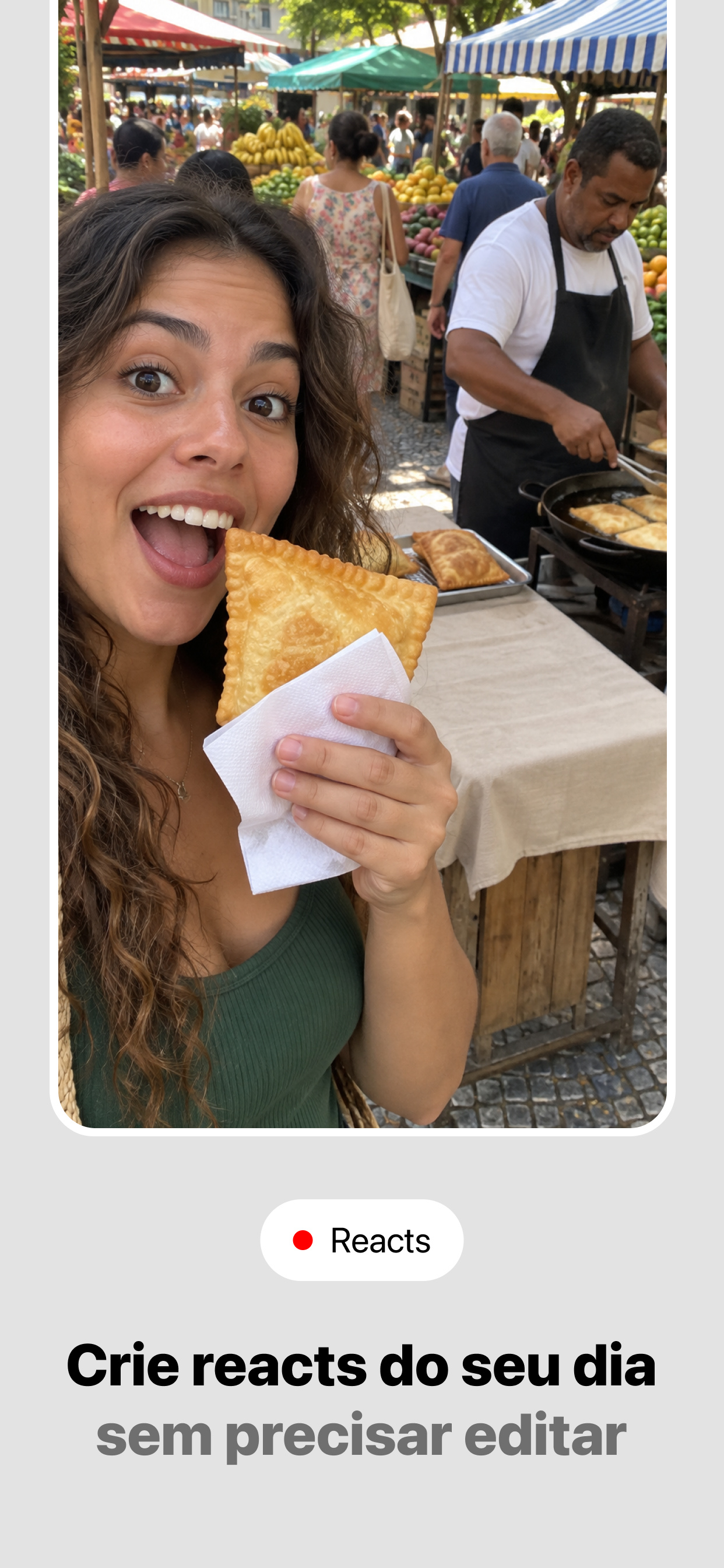 React no DuoTake de uma criadora provando um pastel na feira, com o feirante ao fundo.