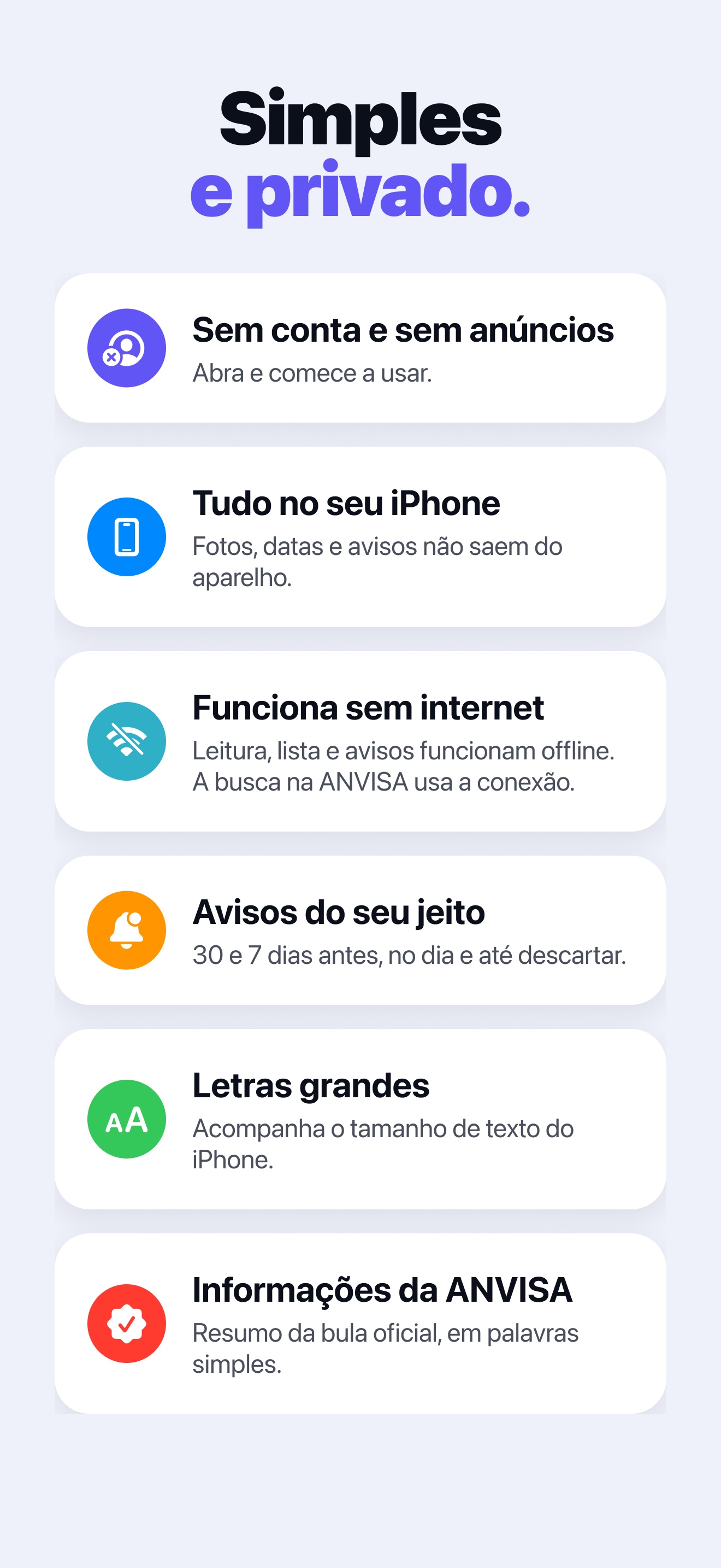 Pillo cards: no account and no ads, everything on your iPhone, works offline, reminders your way, large text and ANVISA information (app in Portuguese).